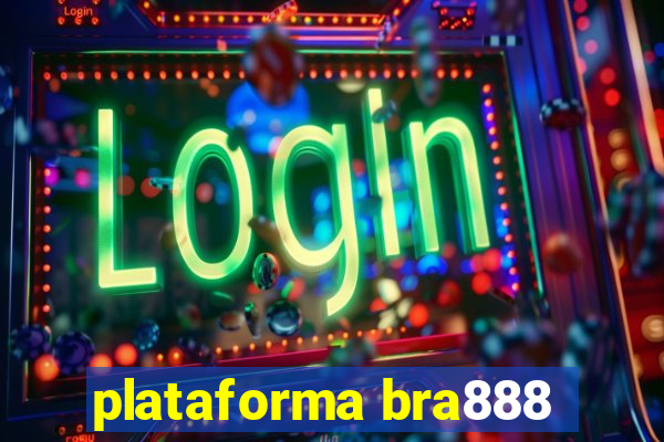 plataforma bra888